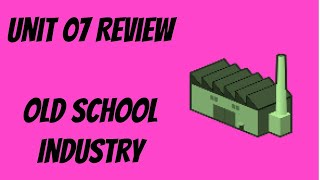 Unit 07 Industry Review - AP Human Geography Test Hack - Old School Industry