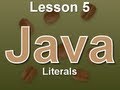 Java Lesson 5: Literals