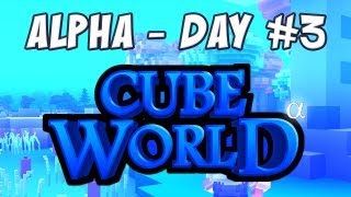 Cube World (Closed Alpha) - Day 3