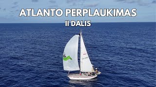 #40 KERTAME ATLANTO VANDENYNĄ | Antra dalis