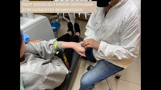 Éber szedációs módszer a Nádor Dentalban!