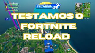 Testamos o Fortnite Reload!!!