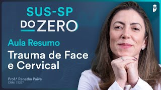 Resumo de Trauma de Face e Cervical - Aula de Cirurgia para Residência Médica