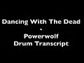 Dancing With The Dead  - Powerwolf -  Drum Transcript - DIFFICULTY 3/5 ⭐️