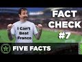 Five Facts - Fact Check #7