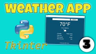 Python Tkinter Weather App Part 3 - Weather API