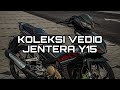 #07 KOLEKSI VEDIO JENTERA YAMAHA Y15