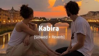 Kabira [Slowed+Reverb] | Arijit Singh | Lofi | Perfectly Slowed | Vibebar
