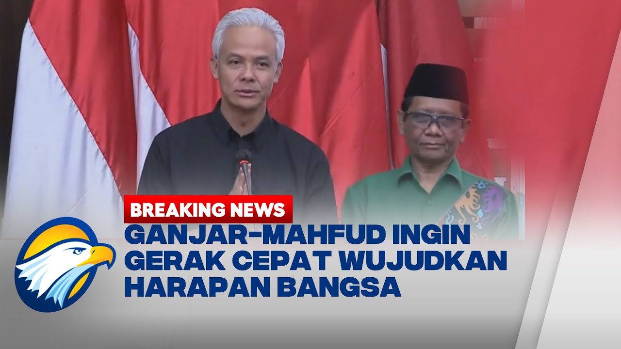 Ganjar-Mahfud Ingin Bergerak Cepat Wujudkan Harapan Bangsa - YouTube