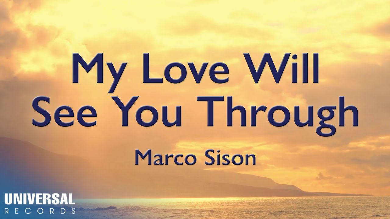 Marco Sison My Love Will See You Through Official Lyric Video Marco Sison My Love Will See You Through Official Lyric Video