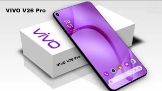 Vivo V26 Pro Price In India 2023, Launch date, Specifications, Features, Reviews, How To Buy Online?