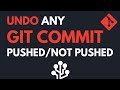 Undo a git commit - git reset/revert - pushed/not pushed