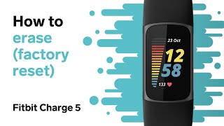 How to Erase Fitbit Charge 5 (Factory Reset / Clear User Data)