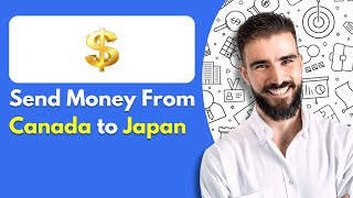 How to Send Money From Canada to Japan (The Best Method)