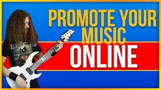 How To Promote Your Band's Music Online