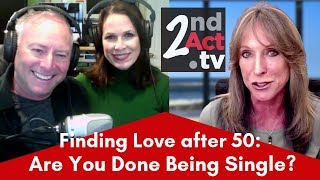 Finding Love after 50: Are You Done Being Single? Meet the Late Blooming Bride \u0026 Groom Who Tell All!