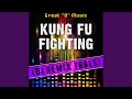 Kung Fu Fighting (Acapella Mix) (Remix Tool)