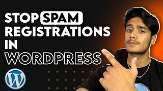 How to Stop SPAM Registrations in WordPress?