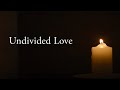 Undivided Love | Clara Rhoden [Official Lyric Video]