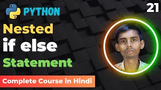 Python Tutorial : Python Nested IF ELSE Statement Tutorial in Hindi | edutika