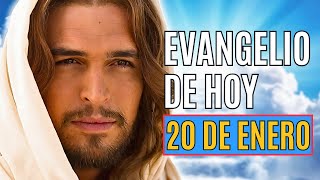 EVANGELIO DE HOY 20 DE ENERO Lunes Semana II Tiempo Ordinario