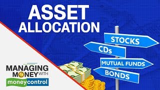 Managing Money with Moneycontrol I Importance of getting your asset allocation right