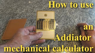 How to use an Addiator mechanical calculator