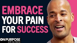 David Goggins: ON His Relationship With Pain | ON Purpose Podcast EP. 7