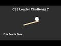 CSS Animation Tutorial | CSS Loader Challenge 7 #cssanimation #csstutorial #cssloader