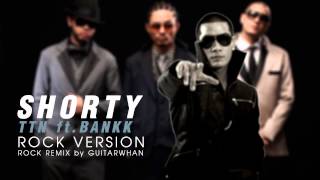 Thaitanium ft. BANKK - Shorty (ROCK Version By GuitarWhan)