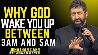 IF YOU WAKE UP BETWEEN 3AM \u0026 5AM DO THESE 3 THINGS | Jonathan Cahn Best Motivational Speech.