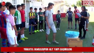 YUKATEL DENİZLİSPOR ALT YAPI SEÇMELERİ  06 TEMMUZ 2019 1