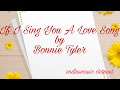 If I Sing You A Love Song by Bonnie Tyler (Lyrics)