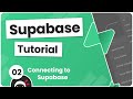 Supabase Tutorial #2 - Connecting to Supabase