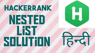 Nested List | Hackerrank Solution | Python in Hindi