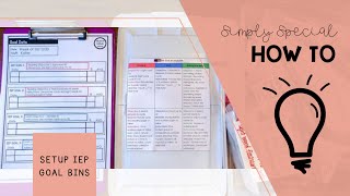 How to Setup IEP Goal Bins - Simply Special Ed