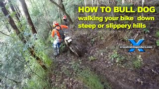 How to walk a dirt bike down steep downhill descents (bulldogging)︱Cross Training Enduro