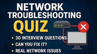 30 Network Engineer Troubleshooting Questions Quiz IT Interview Practice Networking Skills Test