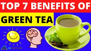 Top 7 Health Benefits of Drinking Green Tea 2021 | Is Green Tea Good For You? | Green Tea Benefits