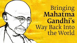 Bringing Mahatma Gandhi's Way Back Into the World - Sadhguru