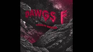DAWGS F - Y.TAZLE x WAVXR (Official Audio)