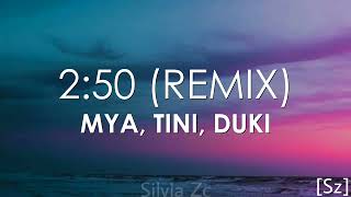 TINI, MYA, DUKI - 2:50 Remix (Letra)