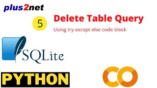 Query to delete table from SQLite database by using DROP table in try except error handling code