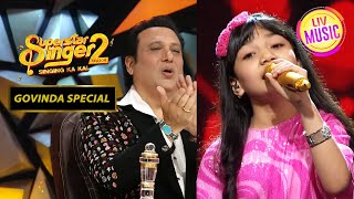 Sayisha की Singing पर Govinda जी ने बोला एक Dialogue |Superstar Singer Season 2| Govinda Special