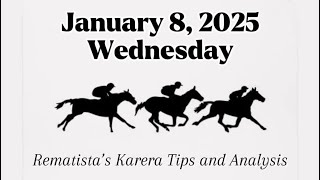 REMATISTA’S KARERA TIPS AND ANALYSIS / JANUARY 8, 2025 WEDNESDAY