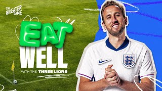 Eat Well | The Three Lions | The Greater Game