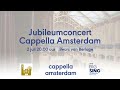 jubileumconcert 50 jaar cappella amsterdam