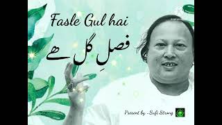 Fasle gul hai Saja hai maikhana_Nusrat fathe Ali Khan_Top Qawali by Sufi strong