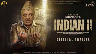 INDIAN 2 - Official Trailer | Kamal Haasan | Shankar | Anirudh | Subaskaran | Lyca | Red Giant 2024