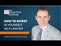 How to Invest in Yourself as a Lawyer | The Effective Lawyer Legal Podcast